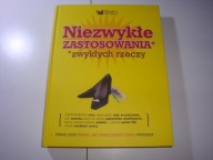 Niezwykłe zastosowaniach zwykłych rzeczy Praca zbiorowa