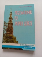 Przewodnik po Jasnej Górze O. Jerzy Tomziński OSPPE