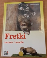 Fretki zwinne i wesołe Martin Ullrich