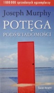 Potęga podświadomości Joseph Murphy
