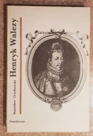 Henryk Walezy - Stanisław Grzybowski