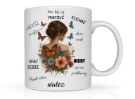 Kubek z nadrukiem kobiety MOTYWACYJNY dla przyjaciółki na prezent