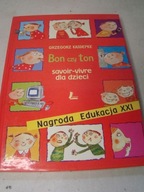 Bon czy ton, savoir-vivre dla dzieci Grzegorz Kasdepke