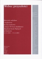 TADEUSZ KANTOR Julian Fałat Laszczka Taranczewski WOBEC PRZYSZŁOŚCI