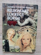 Jadwiga Courths-Mahler - Relikwiarz Lukrecji Borgii