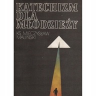 Katechizm dla młodzieży Ks Maliński