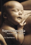 Naprotechnologia. Nowoczesna troska o płodność. Ujęcie teologicznomo Marzec