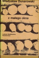 Z małego okna W.Dunarowski