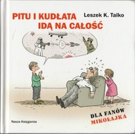 Pitu i Kudłata idą na całość Leszek K. Talko