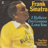 Frank Sinatra – I Believe I'm Gonna Love You - 7" EX