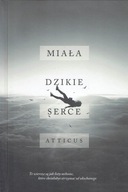 Miała dzikie serce Atticus