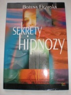 Sekrety Hipnozy Bożena Figarska