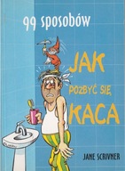 99 sposobów jak pozbyć się kaca Jane Scrivner