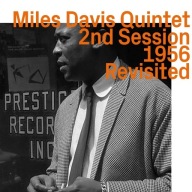 Miles Davis Quintet – 2nd Session 1956 Revisited