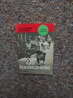 MODA CZY KONIECZNOŚĆ TRENING ZDROWOTNY /SPORT SIŁA SPRAWNOŚĆ BIEGI BIEGANIE