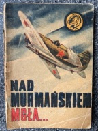 ŻÓŁTY TYGRYS - Nad Murmańskiem Mgła... - W. Malten