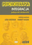 Psychoterapia. Integracja. Podręcznik akademicki Grzesiuk