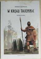 Andrzej Kasprzak W kręgu tajemnic Katalog wystawy GOCI Kamienne kręgi FOTO