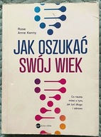 Jak oszukać swój wiek - Rose Anne Kenny