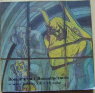 ROMANTYZM I ROMANTYCZNOŚĆ W SZTUCE POLSKIEJ XIX I XX WIEKU -KATALOG WYSTAWY