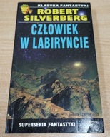 Robert Silverberg - Człowiek w labiryncie