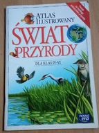 Świat przyrody dla klas IV-VI atlas ilustrowany Praca zbiorowa