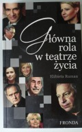 GŁÓWNA ROLA W TEATRZE ŻYCIA ELŻBIETA RUMAN