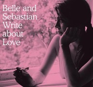 BELLE AND SEBASTIAN - Write About Love