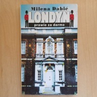 Milena Dabić - Londyn prawie za darmo