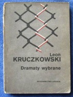 Dramaty wybrane Leon Kruczkowski