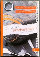 Odnaleźć przebaczenie. Perspektywy duchowe