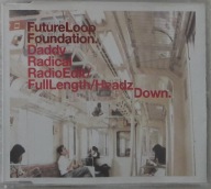 Future Loop Foundation – Daddy Radical Singiel