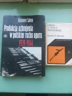 PRODUKCJA UZBROJENIA W POLSKIM RUCHU OPORU 1939-44, K. Satora+druga książka