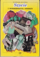 SZYCIE I KONSERWACJA ODZIEZY - Krysińska- podręcznik dla ZSZ