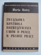Związkowa kontrola rozwiązywania umów o pracę w prawie pracy , MATEY