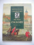 KROTOCHWILE I MAKSYMY IMĆ PANA ZAGŁOBY