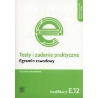Testy i zadania praktyczne Technik informatyk Egzamin zawodowy