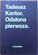 TADEUSZ KANTOR -ODSŁONA PIERWSZA -KOLEKCJA -wystawa stała Cricoteka