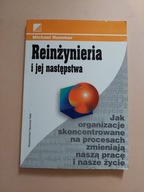 Michael Hammer Reinżynieria i jej następstwa