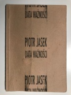 Data ważności - Piotr Jasek