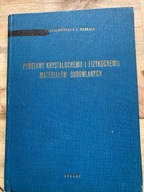 PODSTAWY KRYSTALOCHEMII I FIZYKOCHEMII MATERIAŁÓW