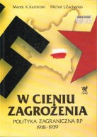 W cieniu zagrożenia Marek K. Kamiński, Michał J. Zacharias