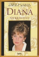 DIANA NA KRAWĘDZI - 1997 - CHRIS HUTCHINS , DOMINIC MIDGLEY