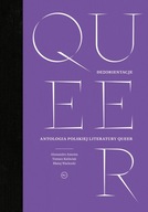 Dezorientacje. Antologia polskiej literatury queer Praca zbiorowa