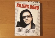 Killing Bono - Neil McCormick