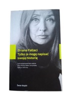 Oriana Fallaci Tylko ja mogę napisać swoją historię biografia książka