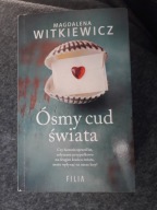Ósmy cud świata Magdalena Witkiewicz