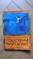 Jerzy Sulima-Kamiński - Dokąd biegną twoje konie