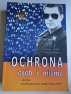 OCHRONA OSÓB I MIENIA red. Janusz Wojtal, Marian Milewicz