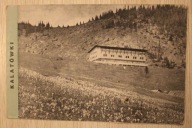 ZAKOPANE - KALATÓWKI. TATRY. schronisko PTTK na Kalatówkach